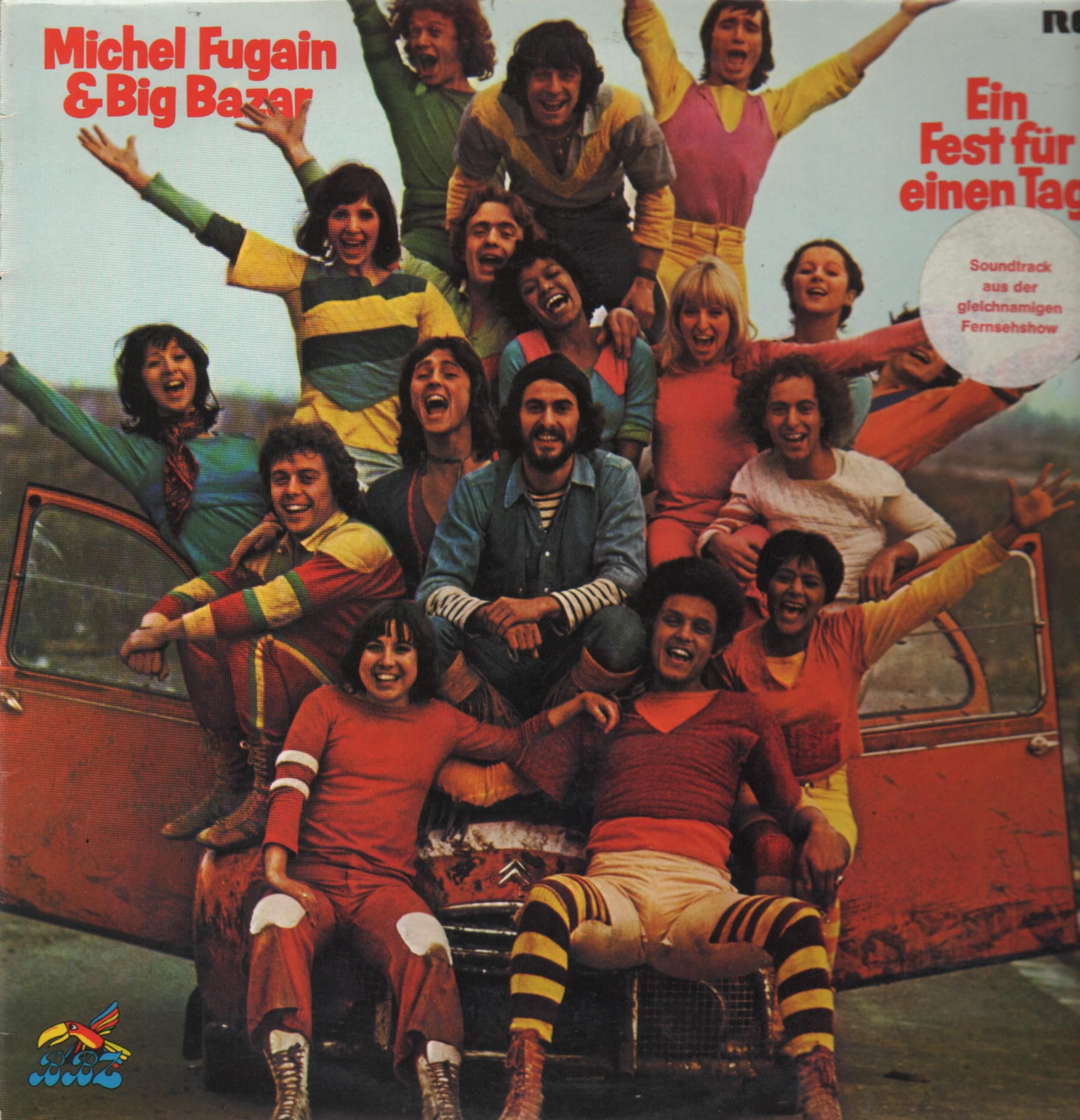 5510100417 Michel Fugain et le Big Bazar EIN FEST FUR EINEN TAG