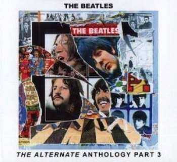 5510116105 The Beatles - The Alternate Anthology Part 3 CD